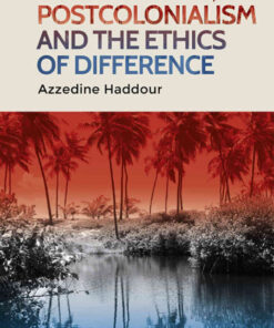Frantz Fanon, postcolonialism and the ethics of difference, 1st Edition eBook