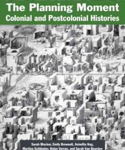 The Planning Moment: Colonial and Postcolonial Histories, 1st Edition eBook