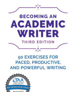 Becoming an Academic Writer: 50 Exercises for Paced, Productive, and Powerful Writing, 3rd Edition eBook