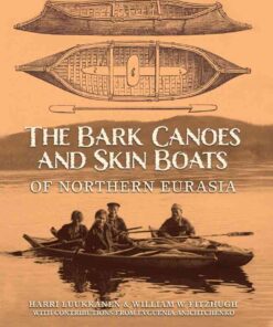 The Bark Canoes and Skin Boats of Northern Eurasia eBook