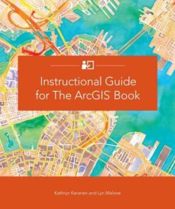 Instructional Guide for The ArcGIS Book, 1st Edition eBook