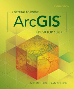 Getting to Know ArcGIS Desktop 10.8, 6th Edition eBook