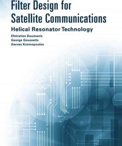Filter Design for Satellite Communications: Helical Resonator Technology, 1st Edition eBook