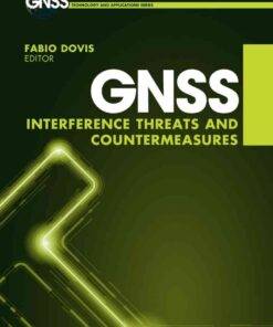 GNSS Interference Threats and Countermeasures, 1st Edition eBook