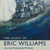 The Legacy of Eric Williams: Into the Postcolonial Moment eBook