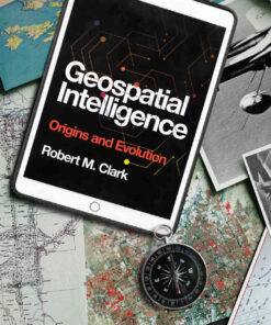 Geospatial Intelligence: Origins and Evolution eBook