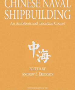 Chinese Naval Shipbuilding: An Ambitious and Uncertain Course eBook