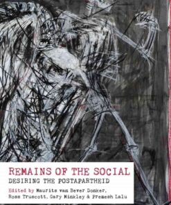 Remains of the Social: Desiring the post-apartheid eBook