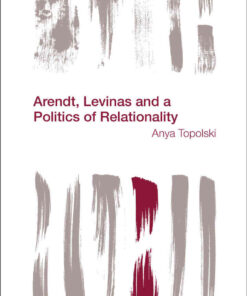 Arendt, Levinas and a Politics of Relationality, 1st Edition eBook