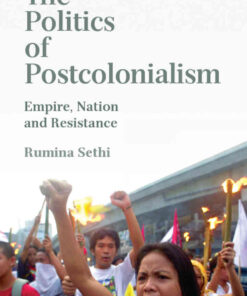 The Politics of Postcolonialism: Empire, Nation and Resistance, 1st Edition eBook