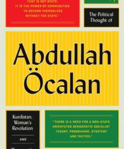 The Political Thought of Abdullah Öcalan: Kurdistan, Woman's Revolution and Democratic Confederalism, 1st Edition eBook