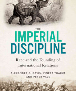 The Imperial Discipline: Race and the Founding of International Relations, 1st Edition eBook