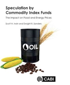 Speculation by Commodity Index Funds: The Impact on Food and Energy Prices eBook