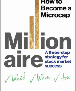 How to Become a Microcap Millionaire: A three-step strategy for stock market success eBook