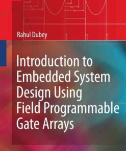 Introduction to Embedded System Design Using Field Programmable Gate Arrays eBook