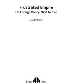 Frustrated Empire: US Foreign Policy, 9/11 to Iraq, 1st Edition eBook