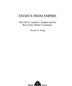 Exodus From Empire: The Fall of America's Empire and the Rise of the Global Community, 1st Edition eBook