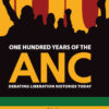 One Hundred Years of the ANC: Debating liberation histories today, 1st Edition eBook