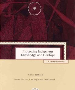 Protecting Indigenous Knowledge and Heritage: A Global ChallengeNewer Edition Available, 1st Edition eBook