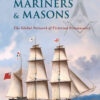 Miners, Mariners & Masons: The Global Network of Victorian Freemasonry, 1st Edition eBook