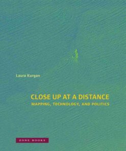 Close Up at a Distance: Mapping, Technology, and Politics eBook