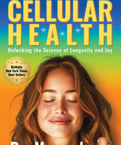 Your Guide to Cellular Health: Unlocking the Science of Longevity and Joy eBook