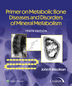Primer on the Metabolic Bone Diseases and Disorders of Mineral Metabolism, 10th Edition eBook