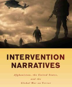 Intervention Narratives: Afghanistan, the United States, and the Global War on Terror eBook