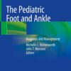 The Pediatric Foot and Ankle: Diagnosis and Management eBook