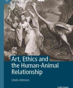 Art, Ethics and the Human-Animal Relationship eBook