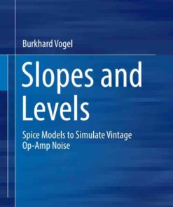 Slopes and Levels: Spice Models to Simulate Vintage Op-Amp Noise eBook