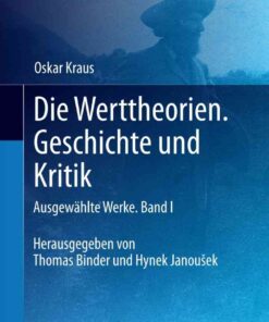 Die Werttheorien. Geschichte und Kritik: Ausgewählte Werke. Band I eBook