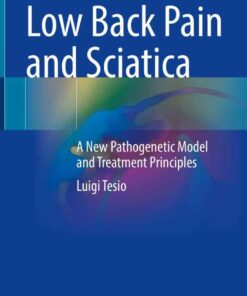 Low Back Pain and Sciatica: A New Pathogenetic Model and Treatment Principles eBook