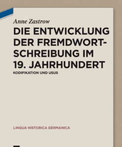 Die Entwicklung der Fremdwortschreibung im 19. Jahrhundert: Kodifikation und Usus eBook