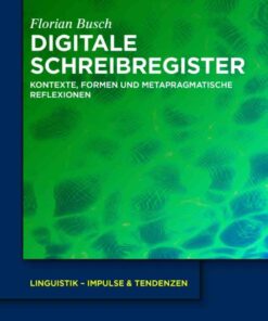 Digitale Schreibregister: Kontexte, Formen und metapragmatische Reflexionen eBook