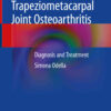 Trapeziometacarpal Joint Osteoarthritis: Diagnosis and Treatment eBook