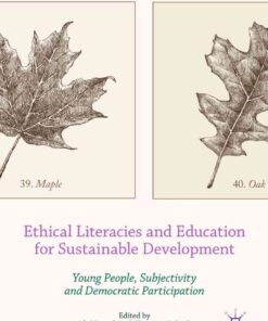 Ethical Literacies and Education for Sustainable Development: Young People, Subjectivity and Democratic Participation eBook