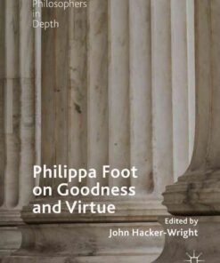 Philippa Foot on Goodness and Virtue eBook