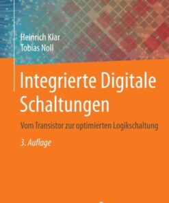 Integrierte Digitale Schaltungen: Vom Transistor zur optimierten Logikschaltung, 3rd Edition eBook
