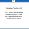 Der Lesezirkel als Weg zur Lernerautonomie im Englischunterricht: Literatur kooperativ erfahren, 1st Edition eBook