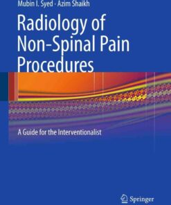 Radiology of Non-Spinal Pain Procedures: A Guide for the Interventionalist eBook