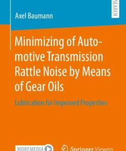 Minimizing of Automotive Transmission Rattle Noise by Means of Gear Oils: Lubrication for Improved Properties eBook