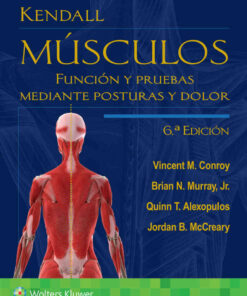 Kendall. Músculos: Función y pruebas mediante posturas y dolor, 6th Edition eBook