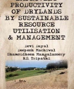 Improving Productivity of Drylands By Sustainable Resource Utilisation and Management, 1st Edition eBook