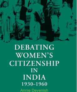 Debating Women's Citizenship in India, 1930–1960, 1st Edition eBook