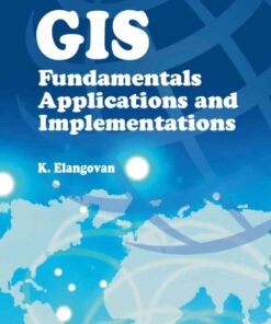 GIS: Fundamentals,Applications and Implementations, 1st Edition eBook