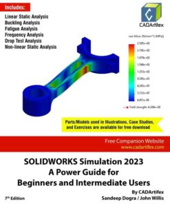 SOLIDWORKS Simulation 2023: A Power Guide for Beginners and Intermediate Users, 7th Edition eBook