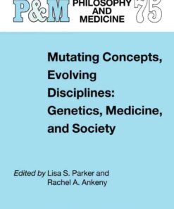 Mutating Concepts, Evolving Disciplines: Genetics, Medicine, and Society, 1st Edition eBook