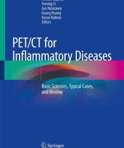 PET/CT for Inflammatory Diseases: Basic Sciences, Typical Cases, and Review eBook