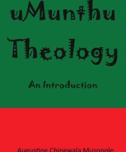 Musopole: Umunthu Theology: An Introduction, 1st Edition eBook